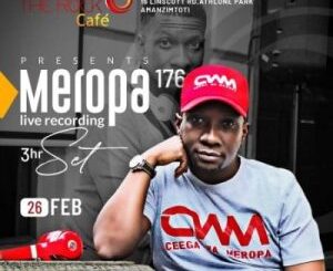 Ceega Wa Meropa – 176 Mix