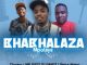 Chuzero – Bhabhalaza Mpolaye Ft. Mr Six21 Dj Dance & Peace Maker