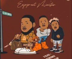 D-Black – Enjoyment Minister Ft. Stonebwoy & Quamina MP