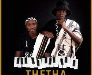 Entity MusiQ – Thetha ft. Phelokazi & Lil Mo