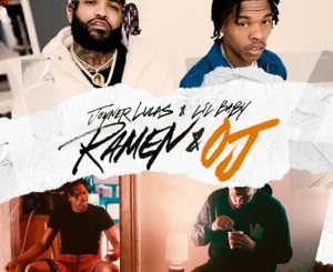 Joyner Lucas and Lil Baby – Ramen & OJ