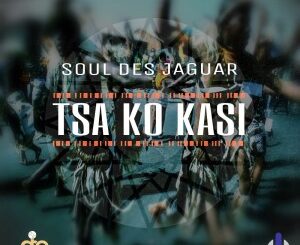 Soul Des Jaguar – Tsa Ko Kasi (Original Mix)