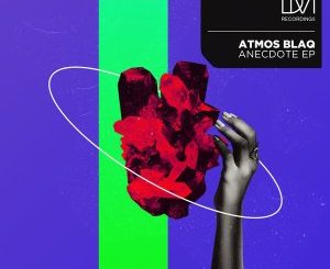 EP: Atmos Blaq – Anecdote