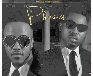 Dbn Nyts – Phuza Ft. Okashii, CeebaR & De’KeaY