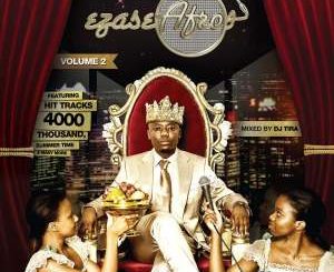 ALBUM: DJ Tira – Ezase Afro, Vol. 2 (2013)