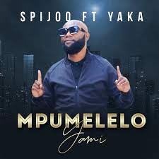 Spijoo – Mpumelelo Yami Ft. Yaka