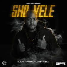 Da Louf Steering – Sho Vele Ft. Nambitha & Pannick Original