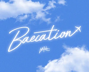 Luh Kel – Baecation