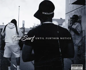 ALBUM: Tsu Surf – Until Further Notice