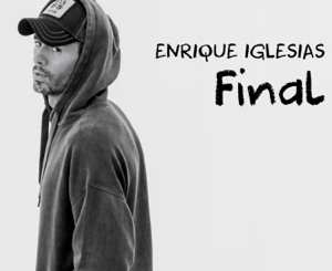 ALBUM: Enrique Iglesias – FINAL (Vol.1)