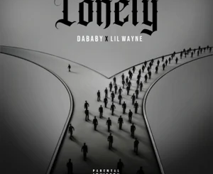 DaBaby & Lil Wayne – Lonely