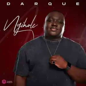 DOWNLOAD-Darque-Mpho-Wav-TO-Starquality-–-Ngihole-Original.webp