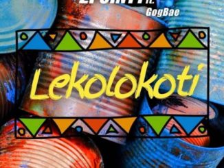 1659619507 DOWNLOAD-2Point1-–-Lekolokoti-ft-GogBae-–