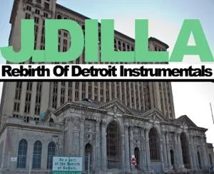 Rebirth-of-Detroit-Instrumentals-J-Dilla