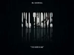 DOWNLOAD-DJ-Medna-–-Ill-Thrive-–.webp