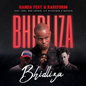 DOWNLOAD-Ganda-Fest-Rareform-–-Bhidliza-ft-Loki-Mad