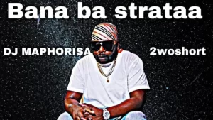 DOWNLOAD-Ismail-KboY-–-Ba-Straata-Amapiano-Ft-DJ-Maphorisa.webp