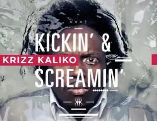 Kickin-Screamin-Krizz-Kaliko