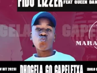 Fido Lizzer & Kamza Sa & Queen Dancer – Dhogela Go Gapeletxa