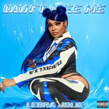 Lebra Jolie - Don't Like me