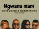 OutComing & OddXperienc – Ngwana Mani ft. Tiyani