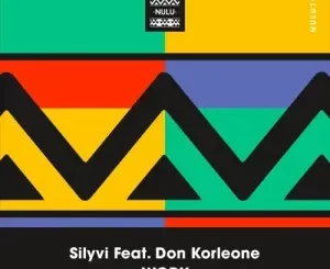 Silyvi – Work ft. Don Korleone