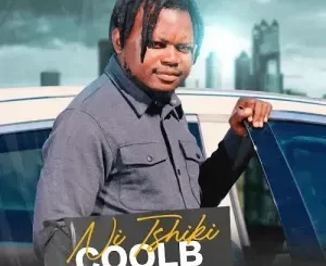 Cool B Music – Ni Tshiki