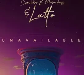 Davido – UNAVAILABLE (Remix) ft Latto, Musa Keys