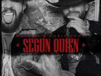 Maluma - Según Quién (feat. Carin Leon)