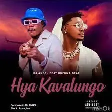 DJ Angel & Kufuma Beat - Hiya Ka Valungo