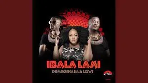 Domboshaba & Lizwi - Ibala Lami (Club Mix)