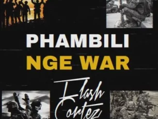 Flash Cortez - Phambili Nge War