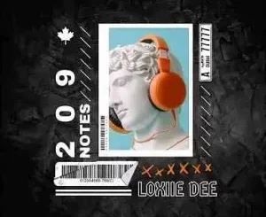 Loxiie Dee - 209 Notes[