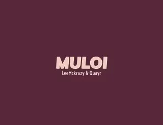 LeeMcKrazy & QuayR – Muloi ft. Pushkin RSA