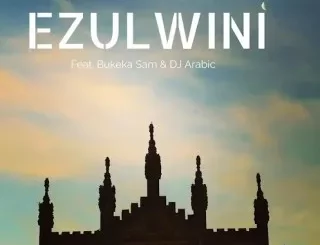 Mzux Maen – Ezulwini Ft. Bukeka Sam & DJ Arabic