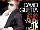 David Guetta – Baby When the Light