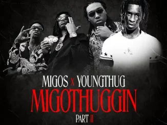 MigoThuggin, Pt. 2 Young Thug, Migos