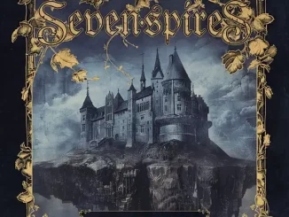 SEVEN SPIRES - A FORTRESS CALLED HOME