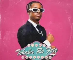 Jimmy Maradona – Tshaba Re Fete