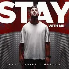 Matt Davies & Masuda – Stay With Me