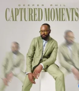 Deeper Phil – Captured Moments ft. Spumante & Kabza De Small