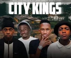 DJ Shima, The Exclusive SA & Ndibo Ndibs – City Kings ft. Massive Musiq