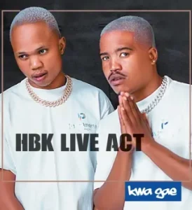 HBK Live Act, BY4, Way Kay – Kwa Gae