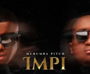 Ep: Murumba Pitch - Impi